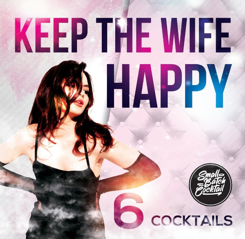 KEEP THE WIFE HAPPY 6 BOX